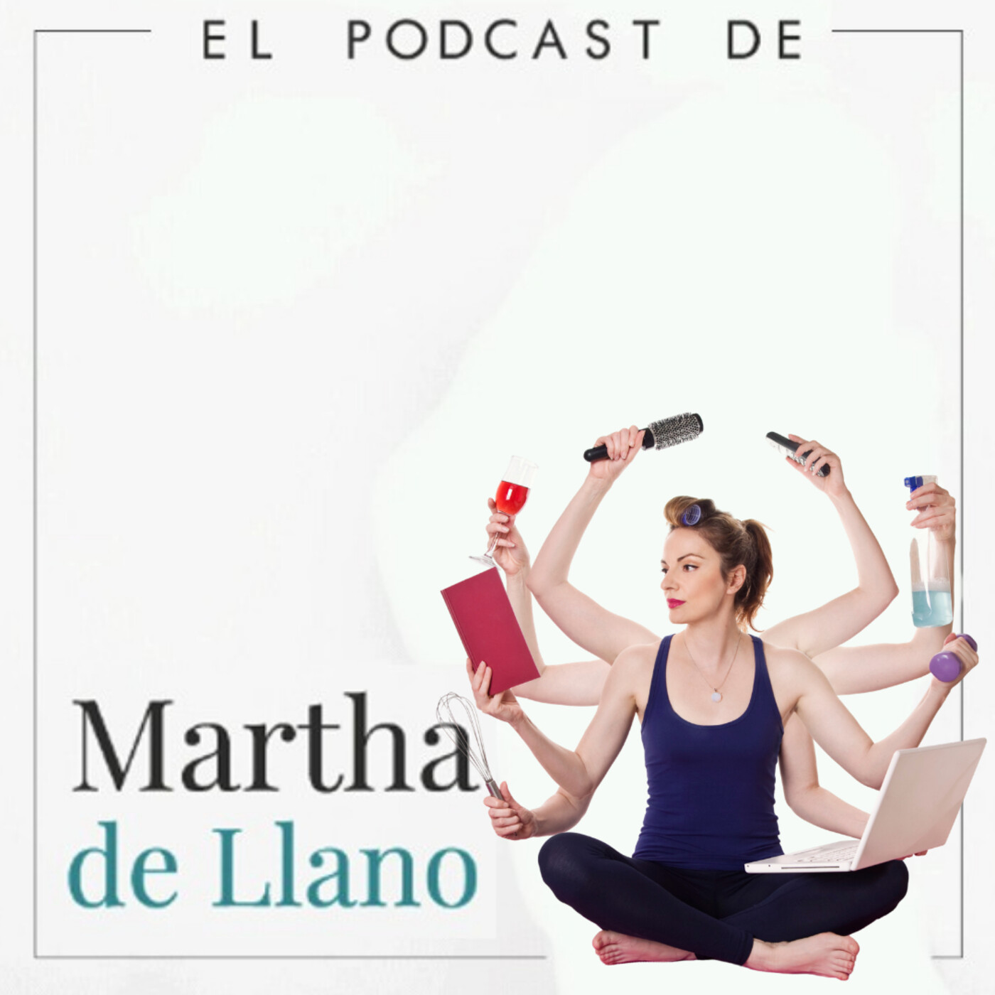 El podcast de Martha de Llano