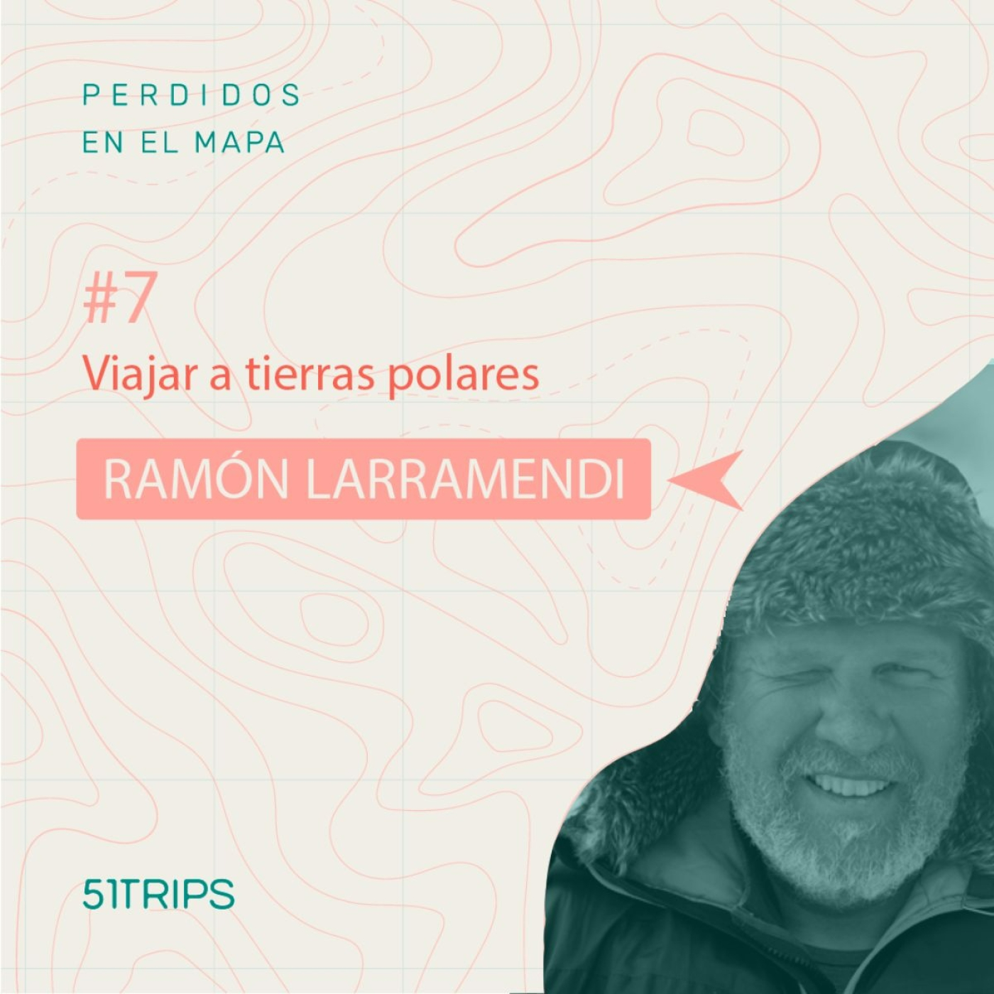 Perdidos en el mapa | 51Trips Podcast