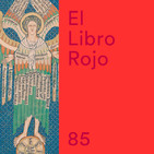 ELR85. Mística y meditación en Marguerite d’Oingt; con Sergi Sancho. El Libro Rojo