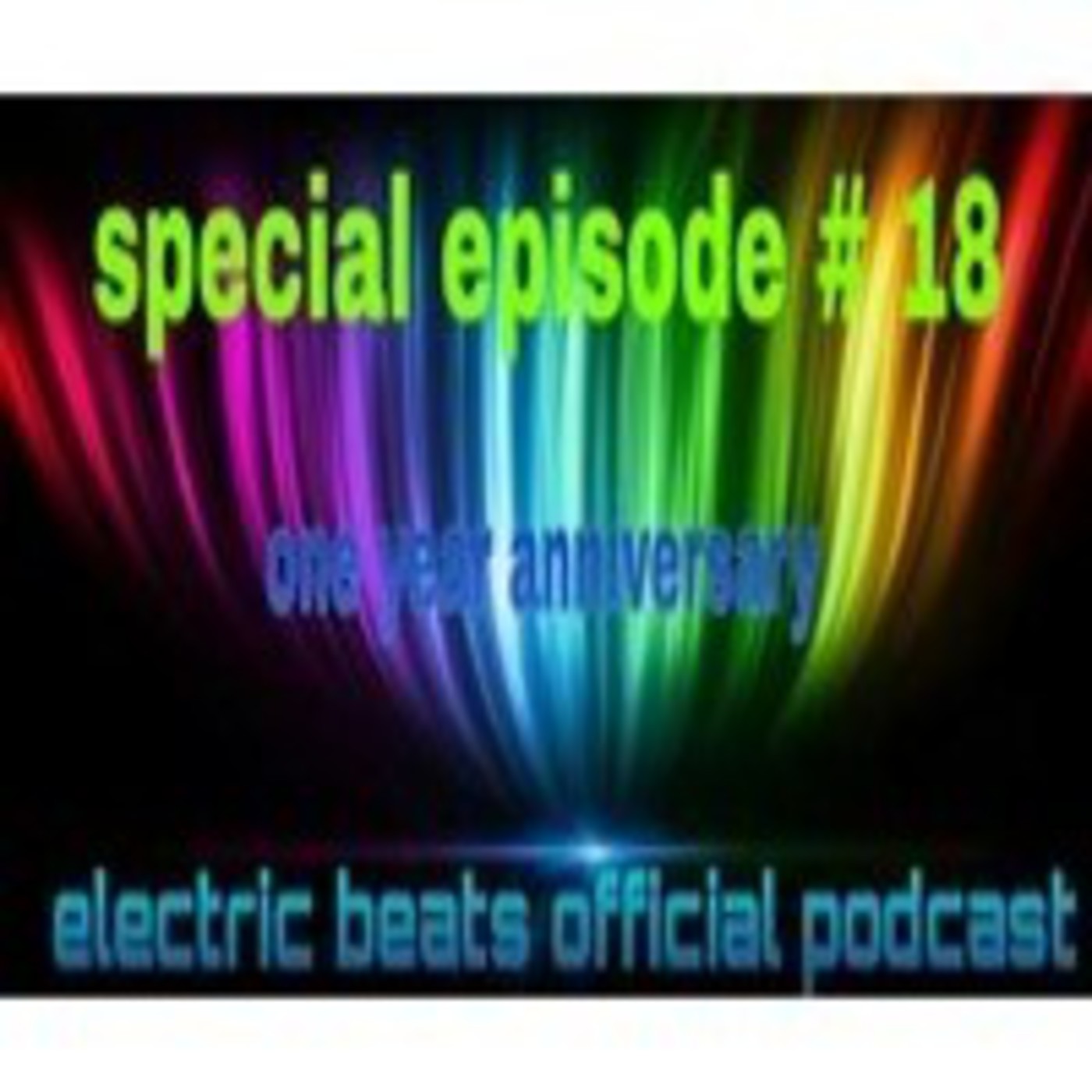 electric beats official podcast- special episode #18