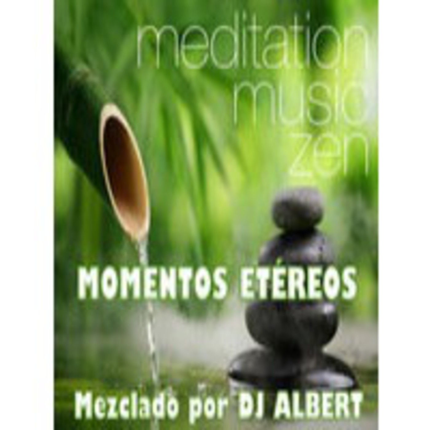 MOMENTOS ETÉREOS Mezclado por DJ Albert episode artwork
