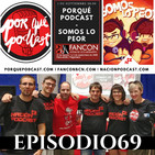 Episodio69: Porqué somos lo peor (directo @FanconBCN)