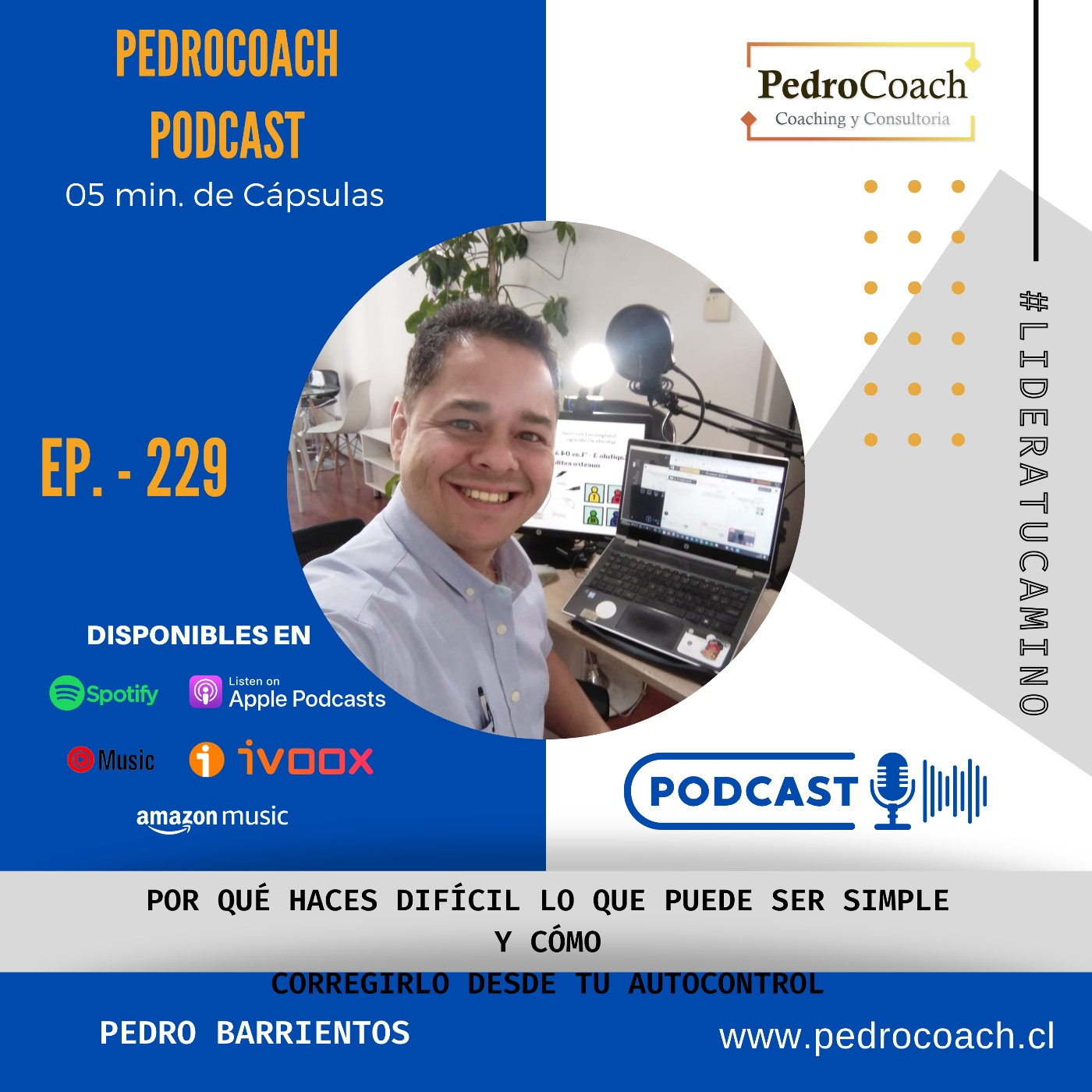 Episodio 229 – Por qué haces difícil lo que puede ser simple y cómo corregirlo desde tu autocontrol.