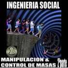 10 NUEVO desORDEN MUNDIAL (iNGENIERIA SOCIAL;CONTROL Y MANIPULACION DE MASAS 2ªParte)