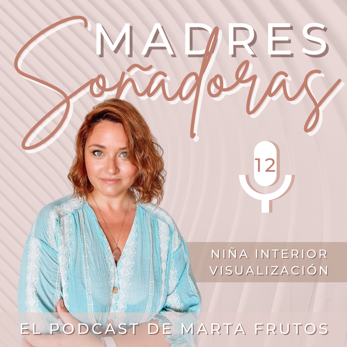 Madres Soñadoras. El podcast de Marta Frutos