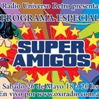 Especial #3 Radio Universo Retro: SUPER AMIGOS
