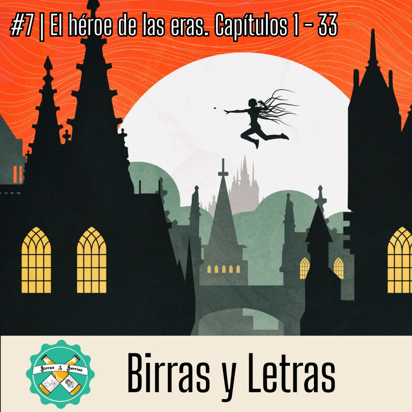 Club de Lectura El héroe de las eras - Capítulos 1 - 33 | Birras y Letras #7 episode artwork