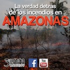 La verdad detrás de los incendios en el Amazonas - Señales Ocultas #129