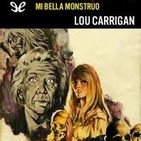 Mi bella monstruo de Lou Carrigan