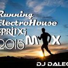 Dj Dalega - Running ElectroHouse Spring 2015 Mix