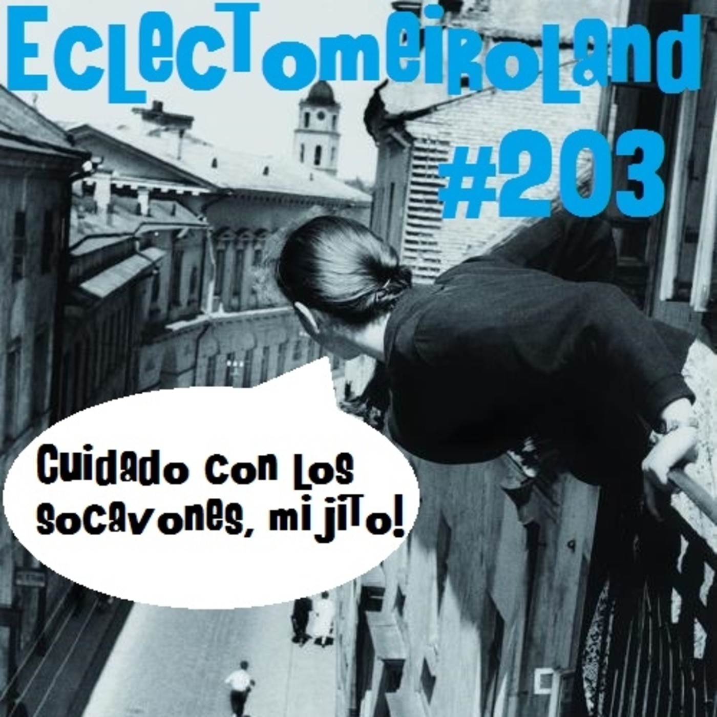 Eclectomeiroland 203 episode artwork