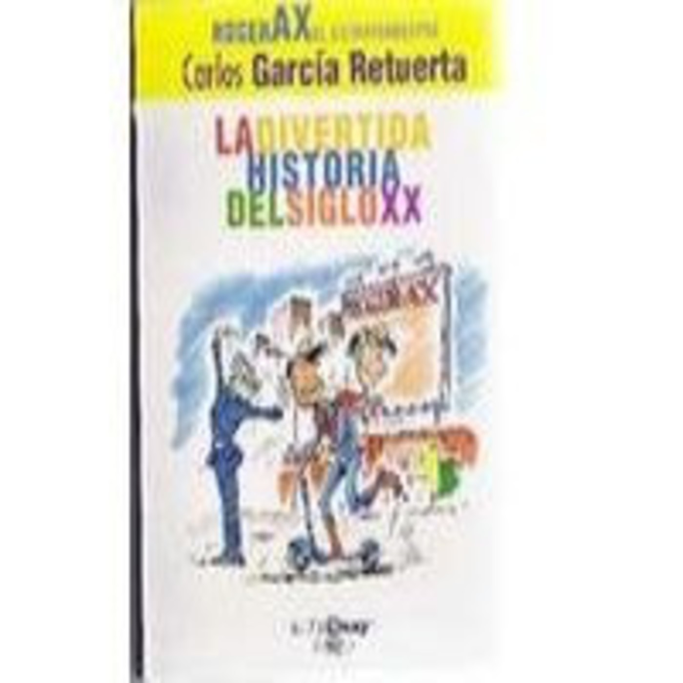 Roger AX La divertida historia del siglo XX C. G. Retuerta (Voz humana) episode artwork