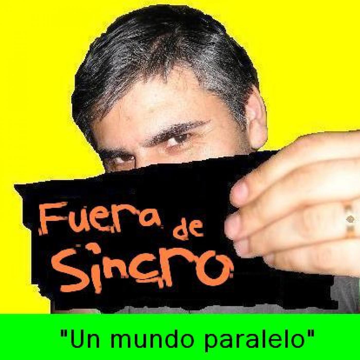 Fuera de Sincro (un mundo paralelo)
