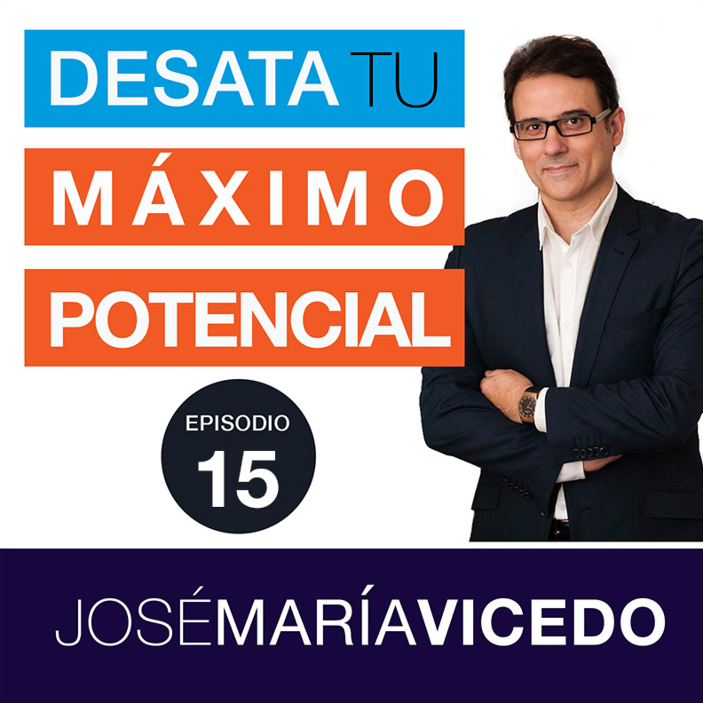 DESATA TU MÁXIMO POTENCIAL con José María Vicedo