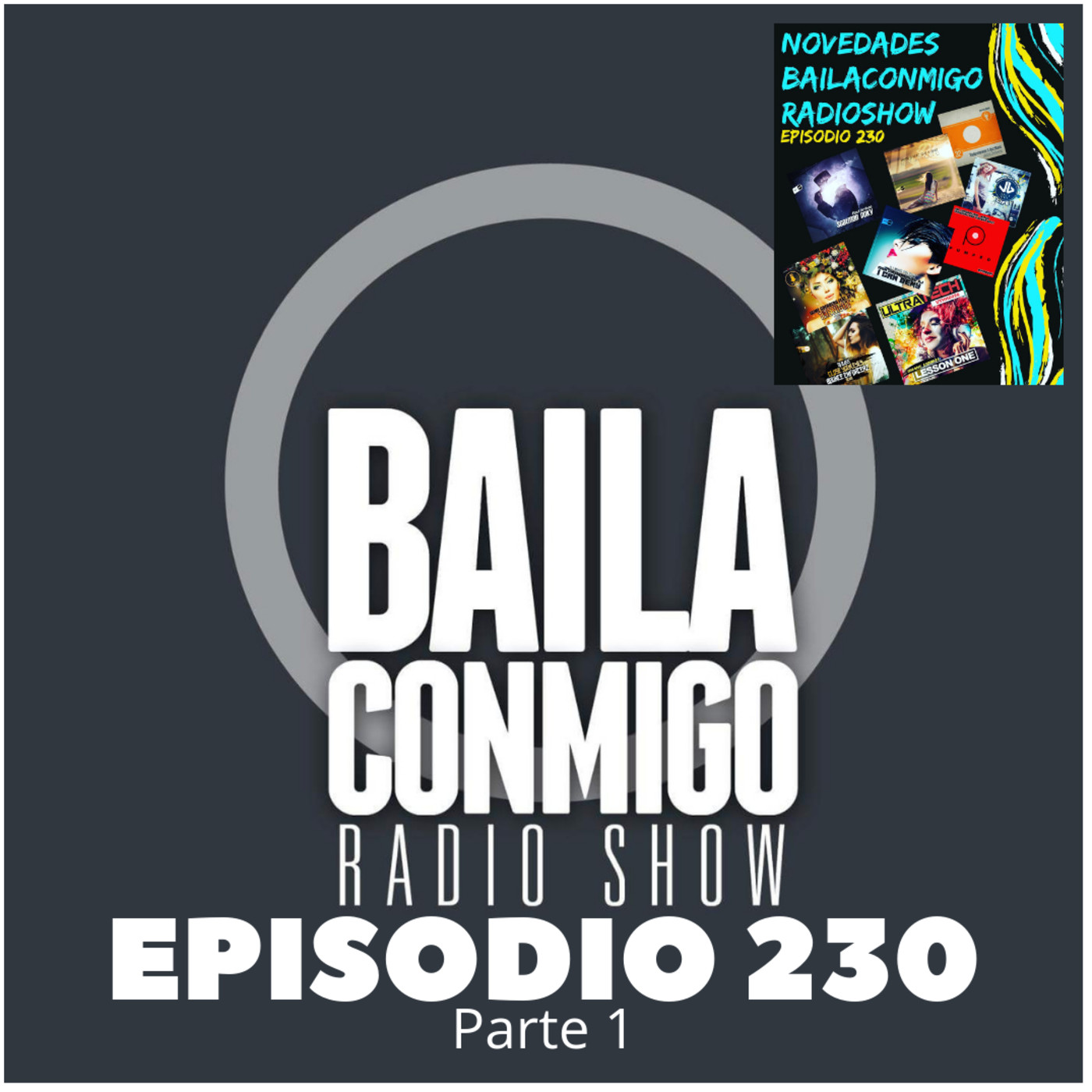 BailaConmigo RadioShow Parte 1 Episodio 230 - Episodio exclusivo para mecenas episode artwork