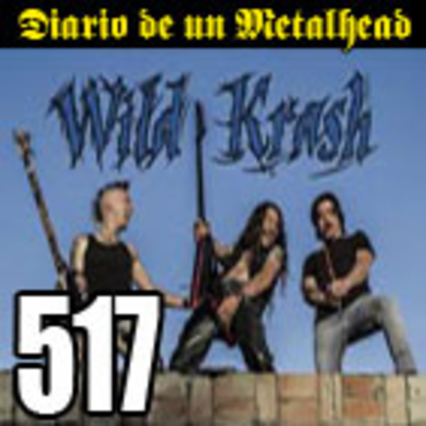 Diario de un Metalhead 517 WILD KRASH episode artwork