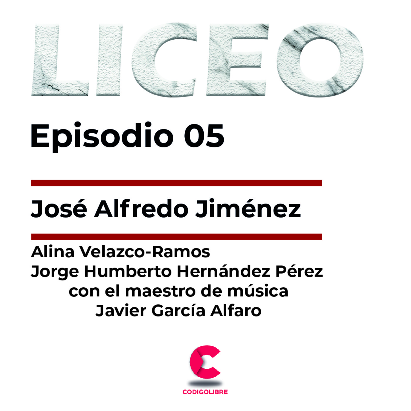 Liceo / Episodio 5: José Alfredo Jiménez