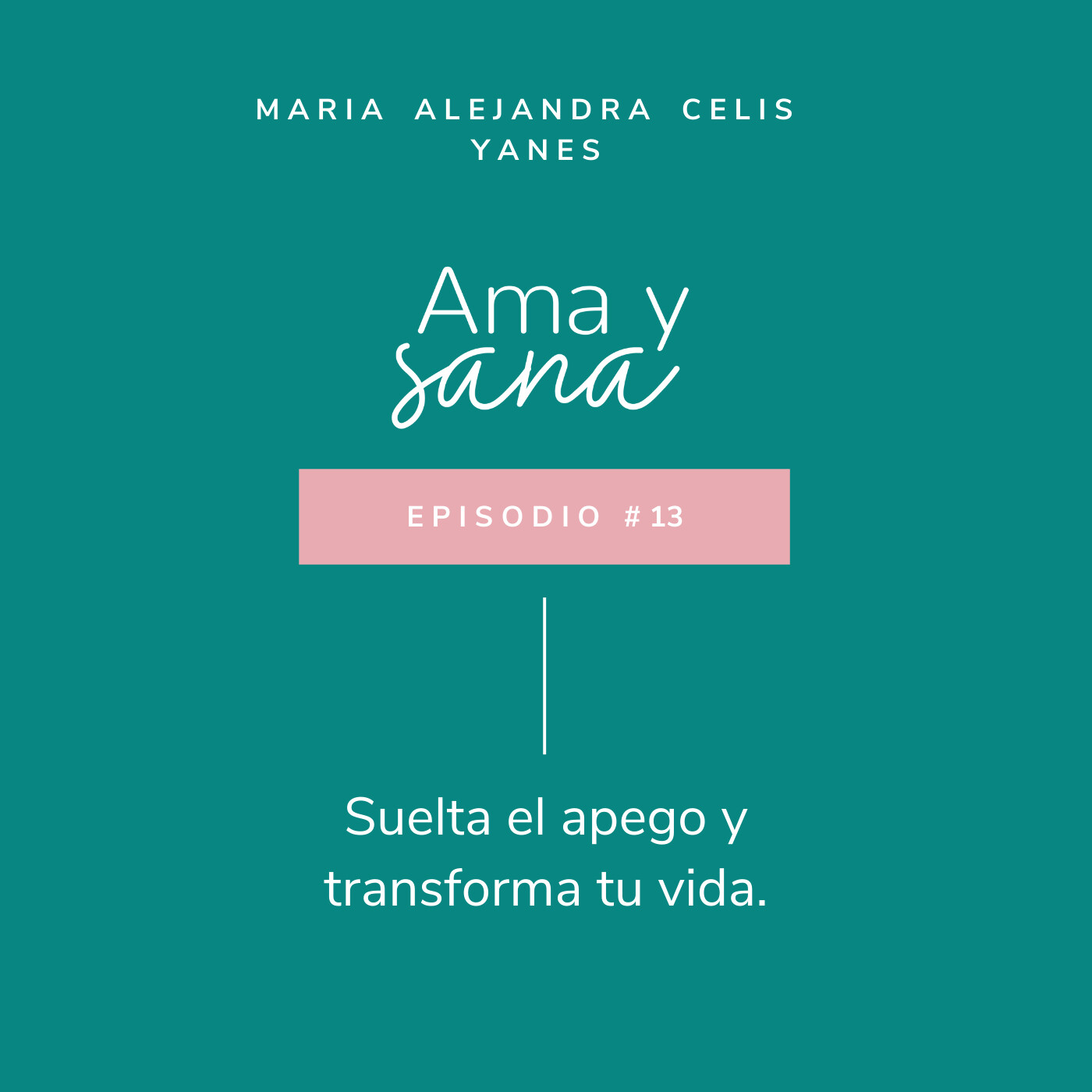 Ama y Sana por Maria Alejandra Celis Yanes