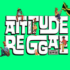 Attitude Reggae 12/08/19