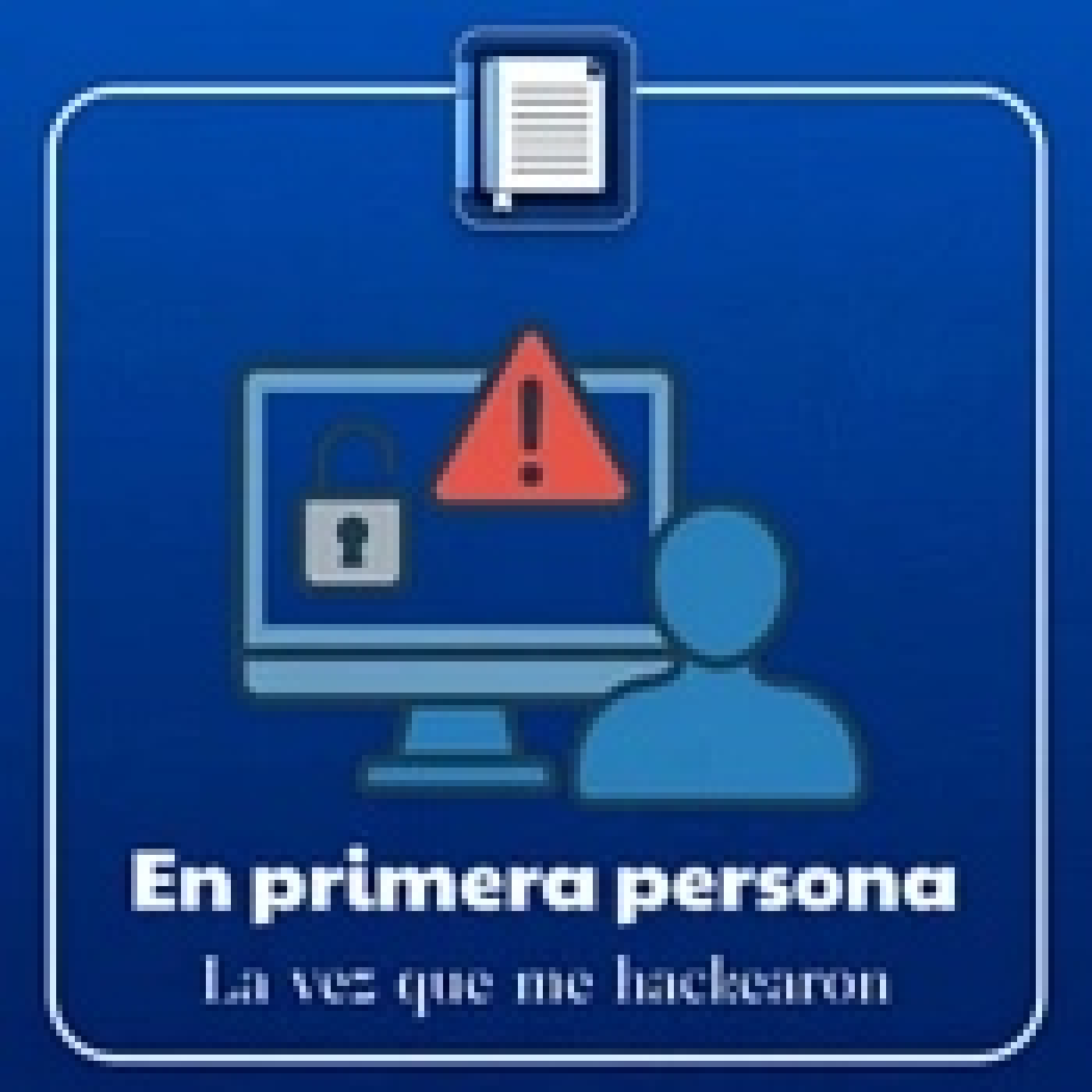 DIARIO EN MOVIMIENTO 13-11-2025 En primera persona: la vez que me hackearon