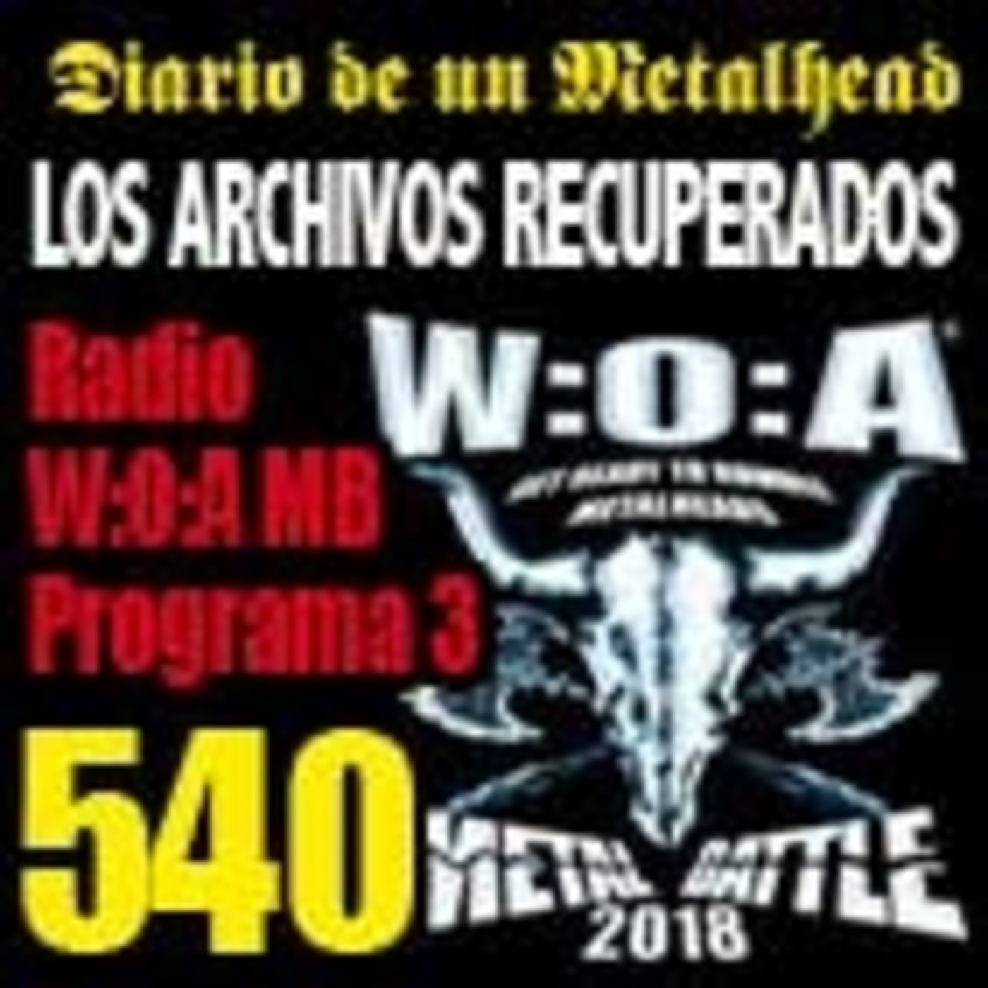 Diario de un Metalhead 540. W:O:A MB RADIO 3 episode artwork