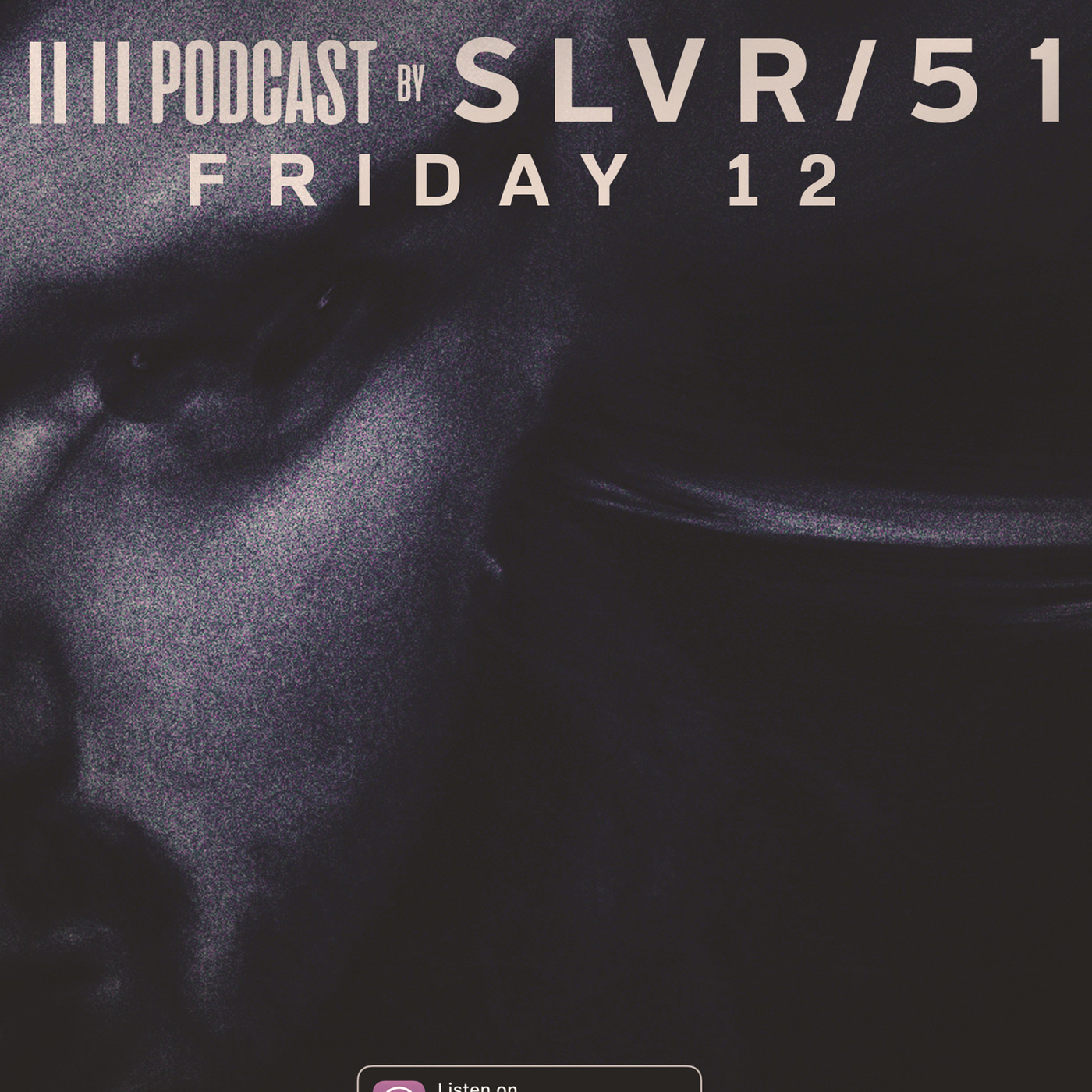 11/11Podcast by Slvr/51 Episodio 002