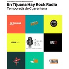 En Tijuana Hay Rock Radio Cuarentena - Programa 1