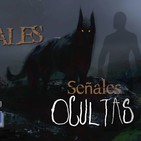 El enigma de los Nahuales - Señales Ocultas #49