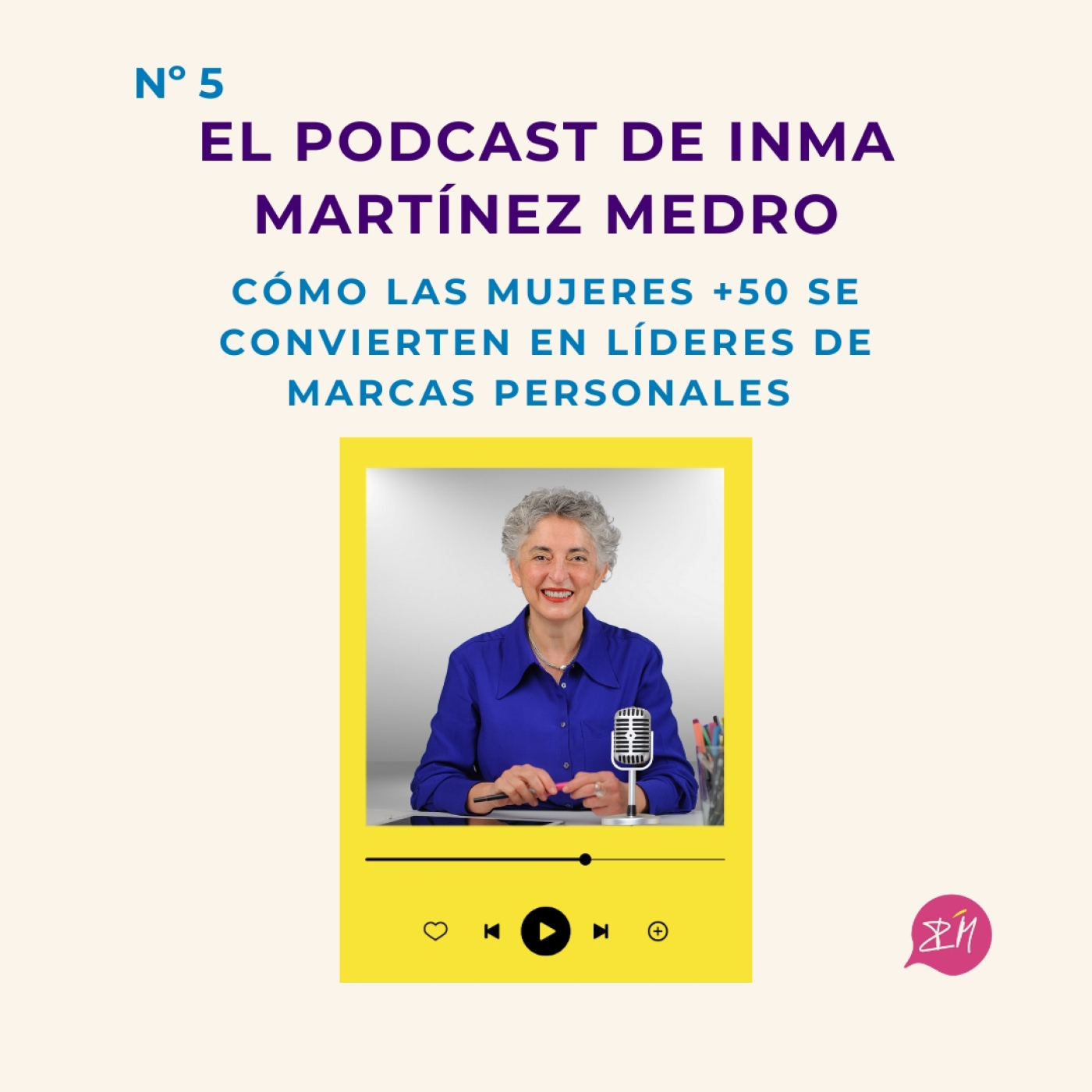 El podcast de Inma Martínez Medro