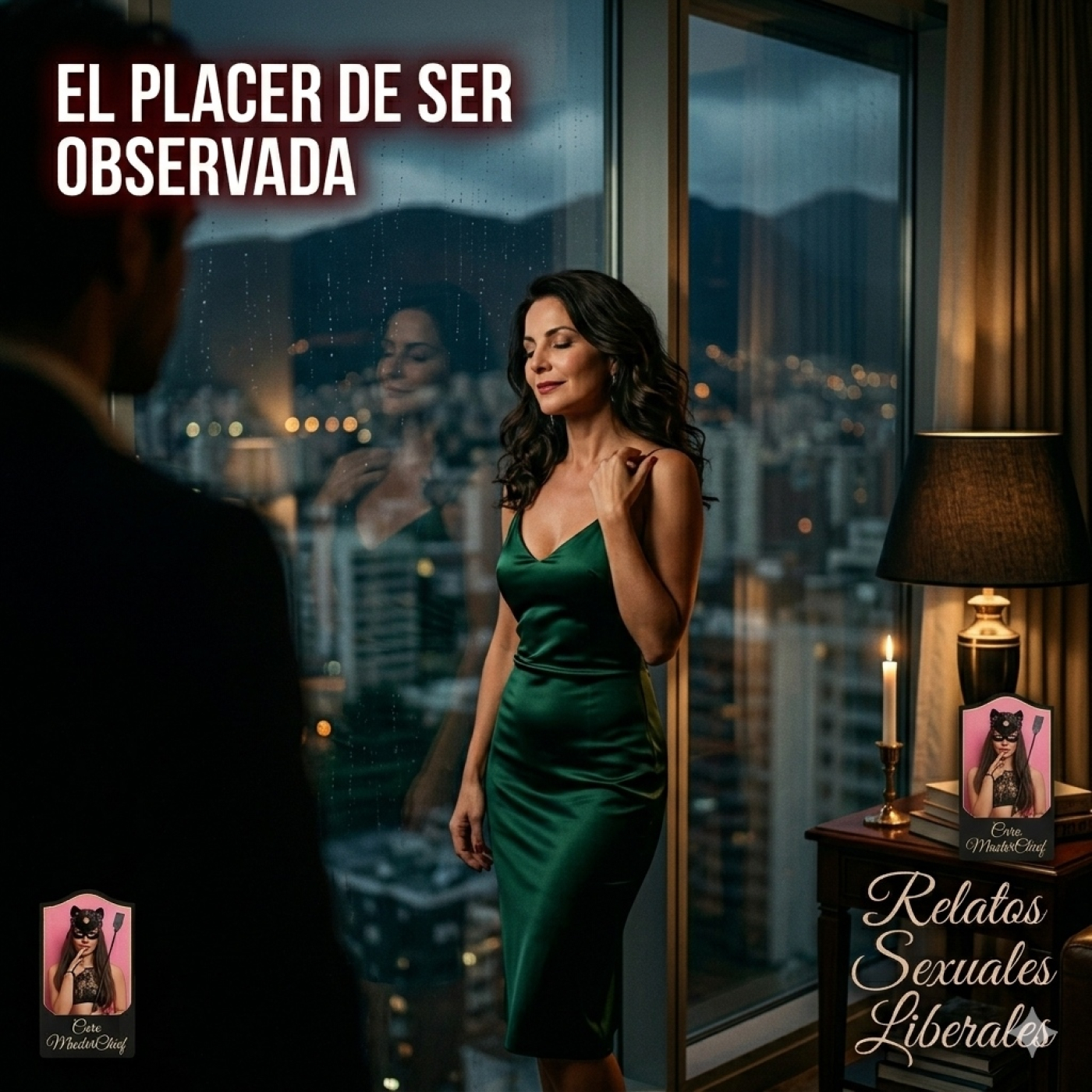 El placer de ser observada.
