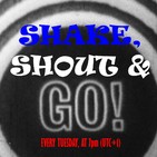Shake, Shout & Go #274 (22-01-2019)