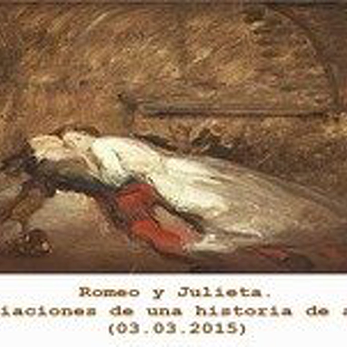 15 Romeo y Julieta. Variaciones de una historia de amor (03.03.2015) episode artwork