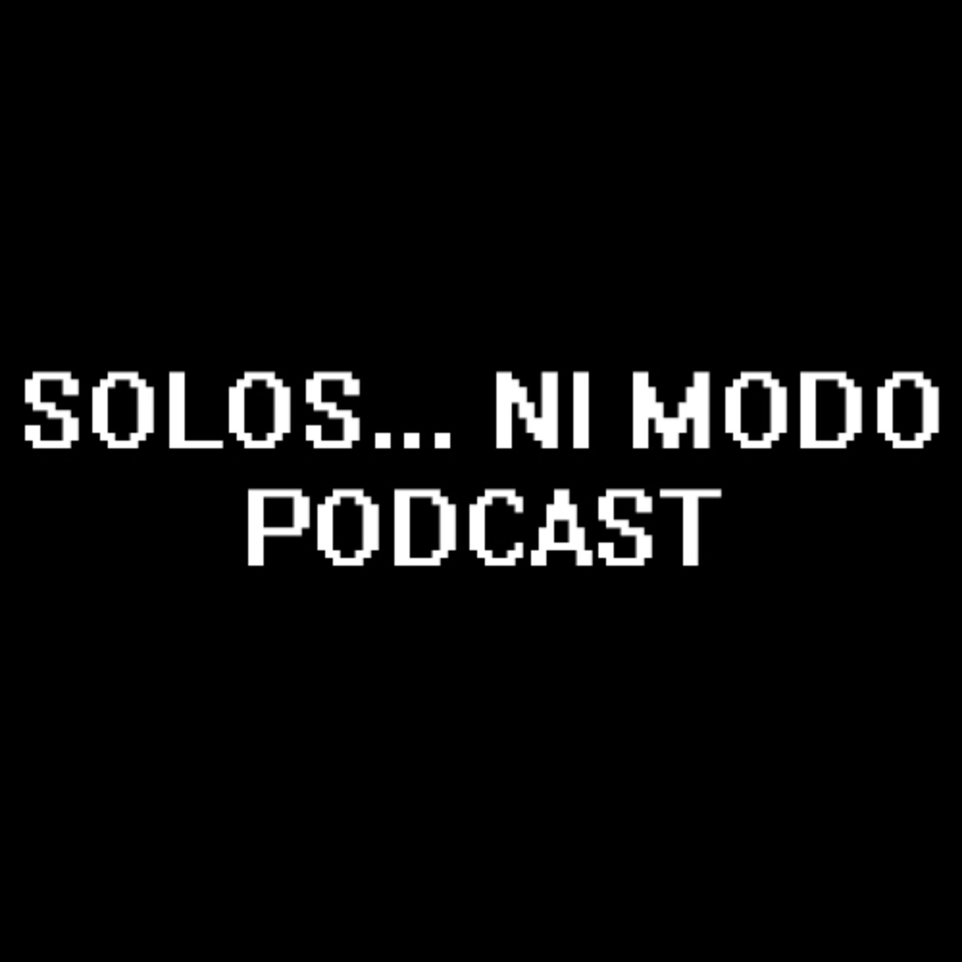 Solos... Ni Modo