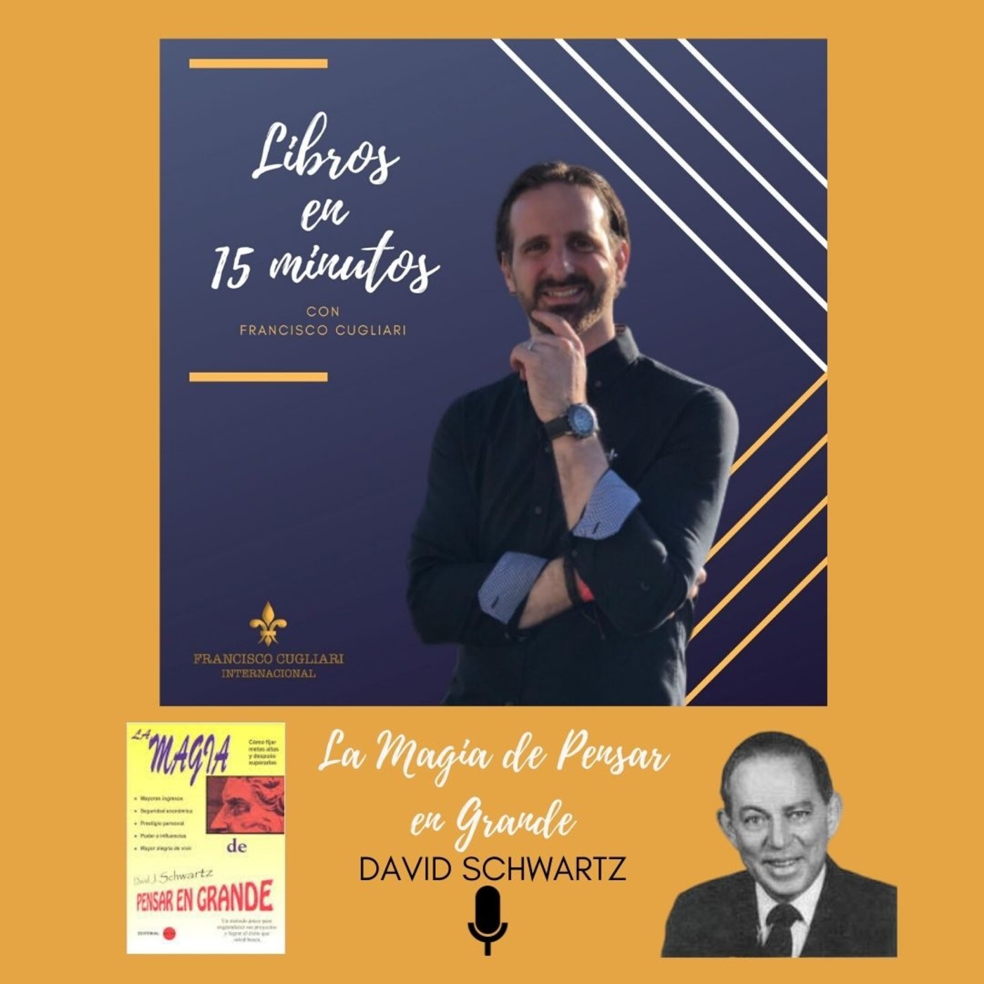 Podcast: Libros en 15 minutos - Episodio # 10 - La Magia de Pensar en Grande de David Schwartz