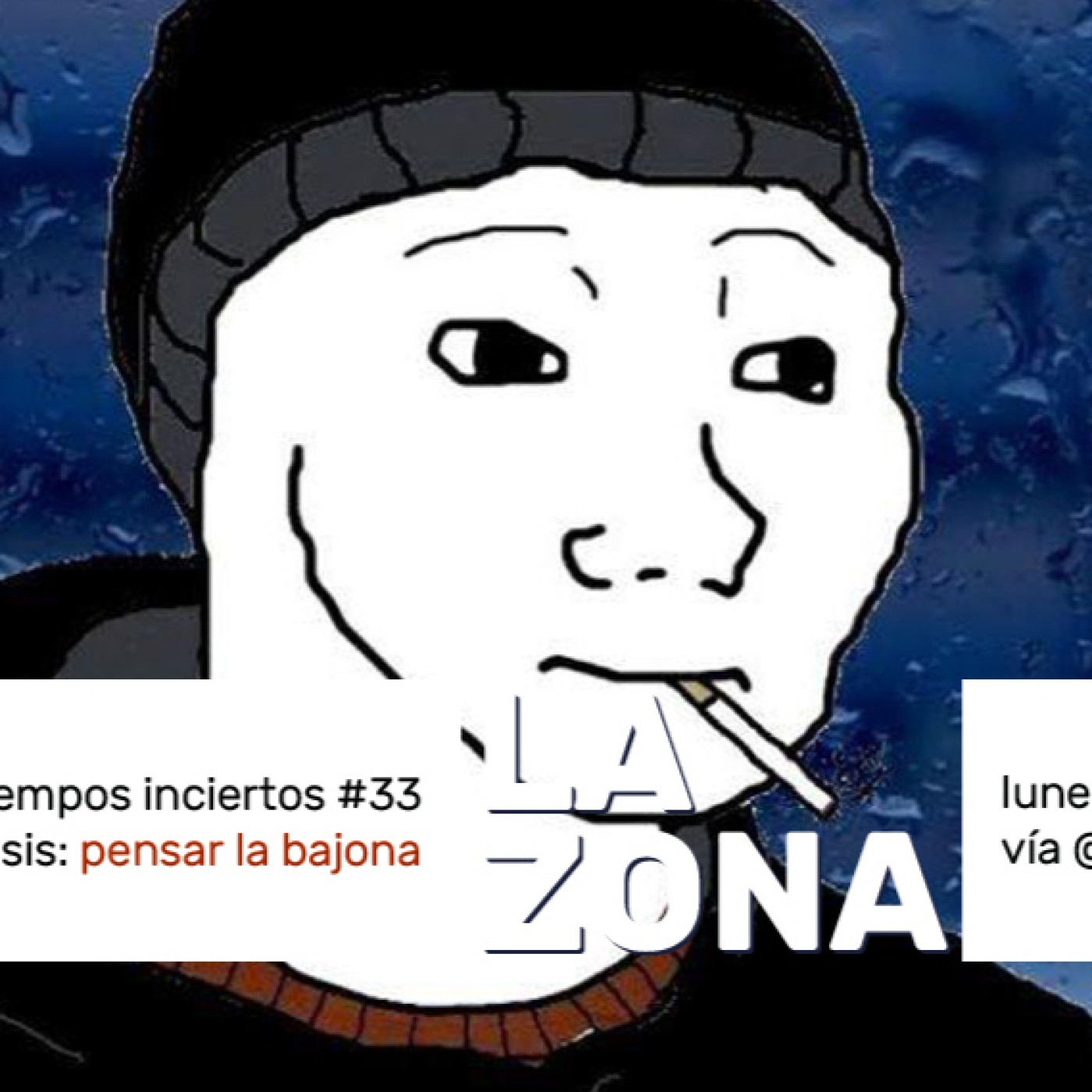 La Zona #33: pensar la bajona (22/12/2025) episode artwork