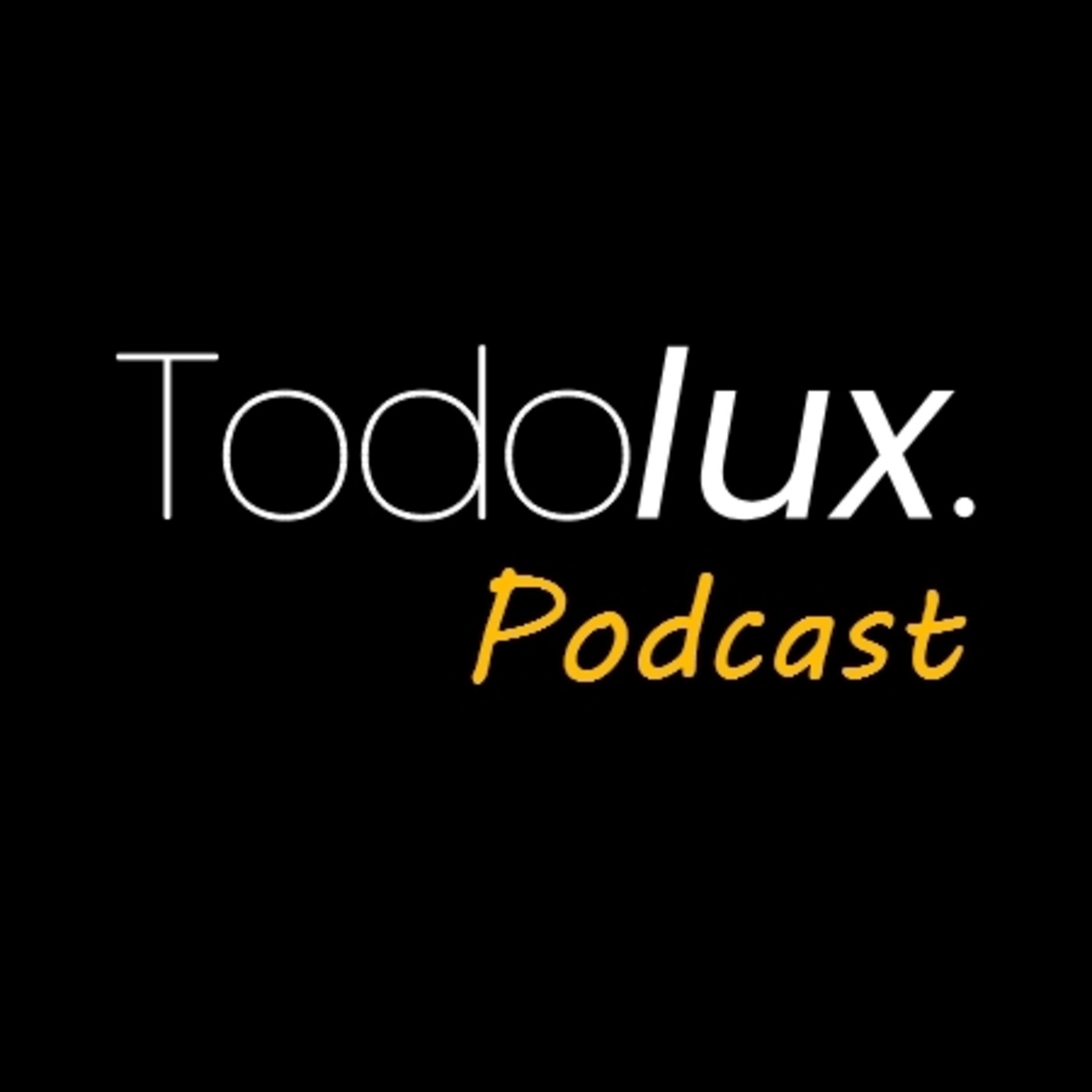 Todolux Podcast