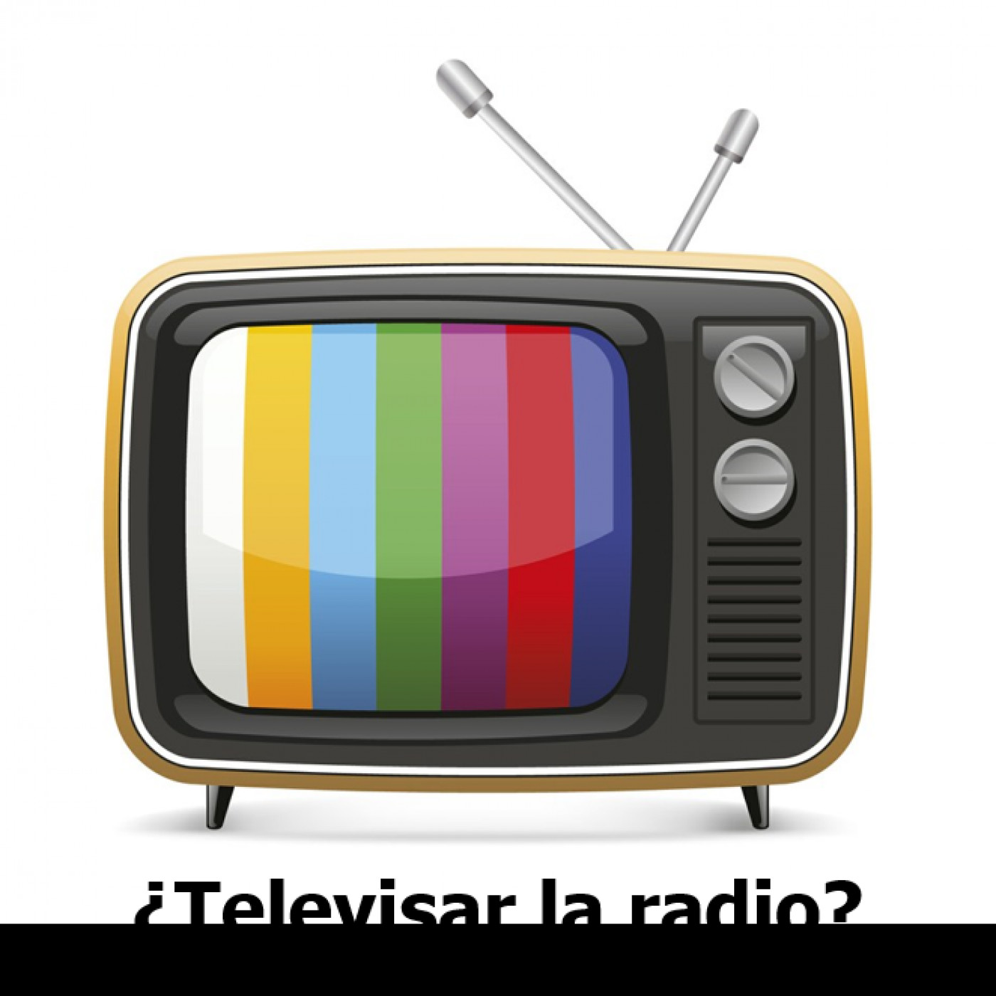 26. ¿Televisar la radio? (II) episode artwork