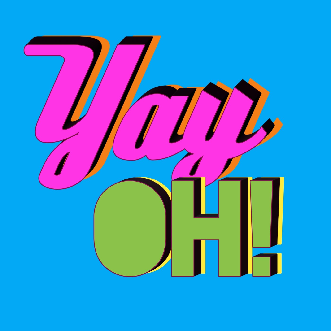 Yay Oh!