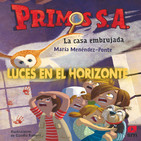 Luces en el Horizonte: PRIMOS S.A. Con María Menéndez-Ponte