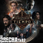 La Brecha 1x42: El Ministerio del Tiempo
