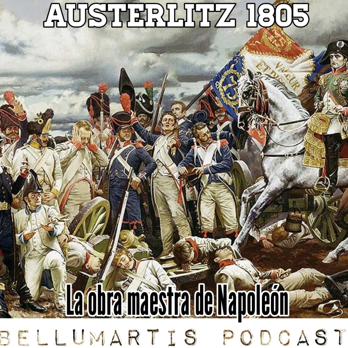 AUSTERLITZ 1805, la obra maestra de Napoleón