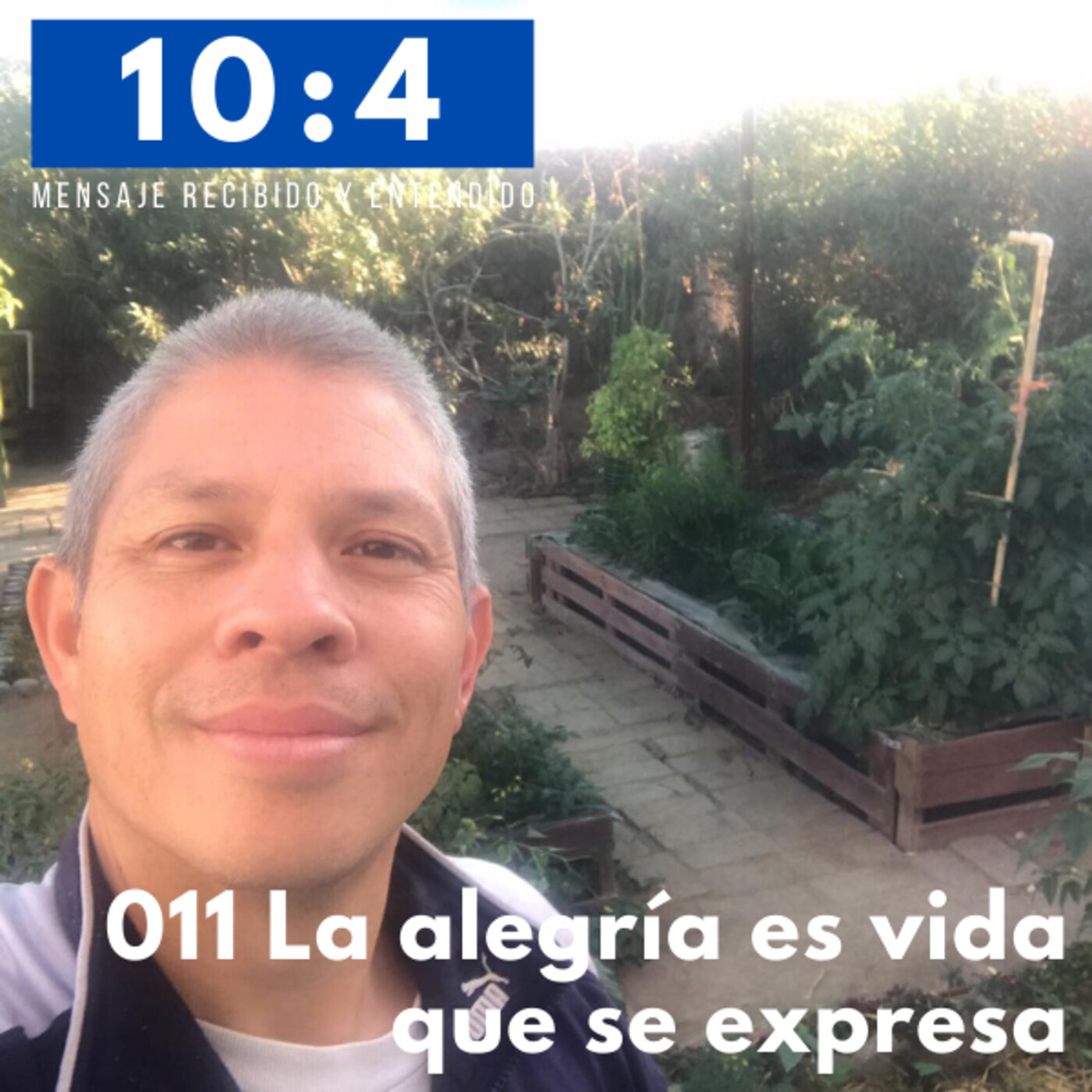 10:4 Mensaje recibido y entendido