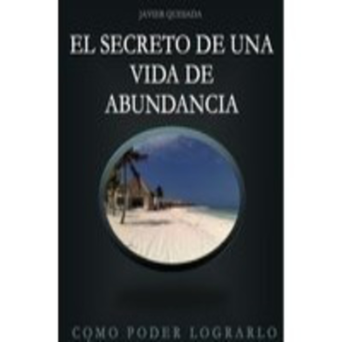 El Secreto de una Vida de Abundancia