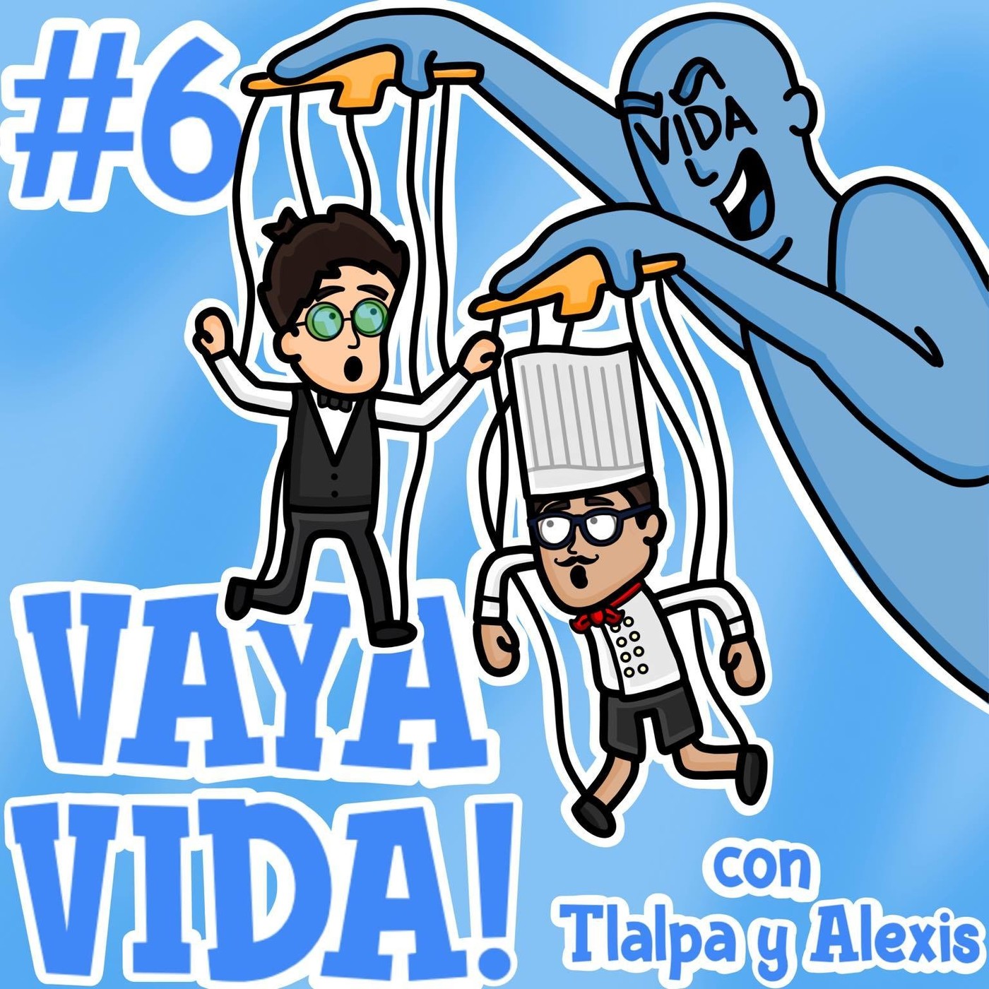 VAYA VIDA!