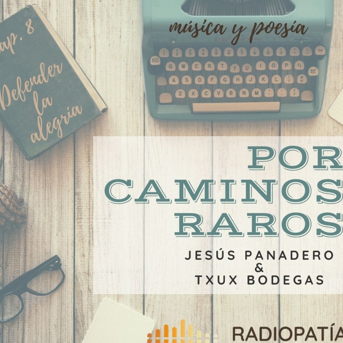 Por caminos raros