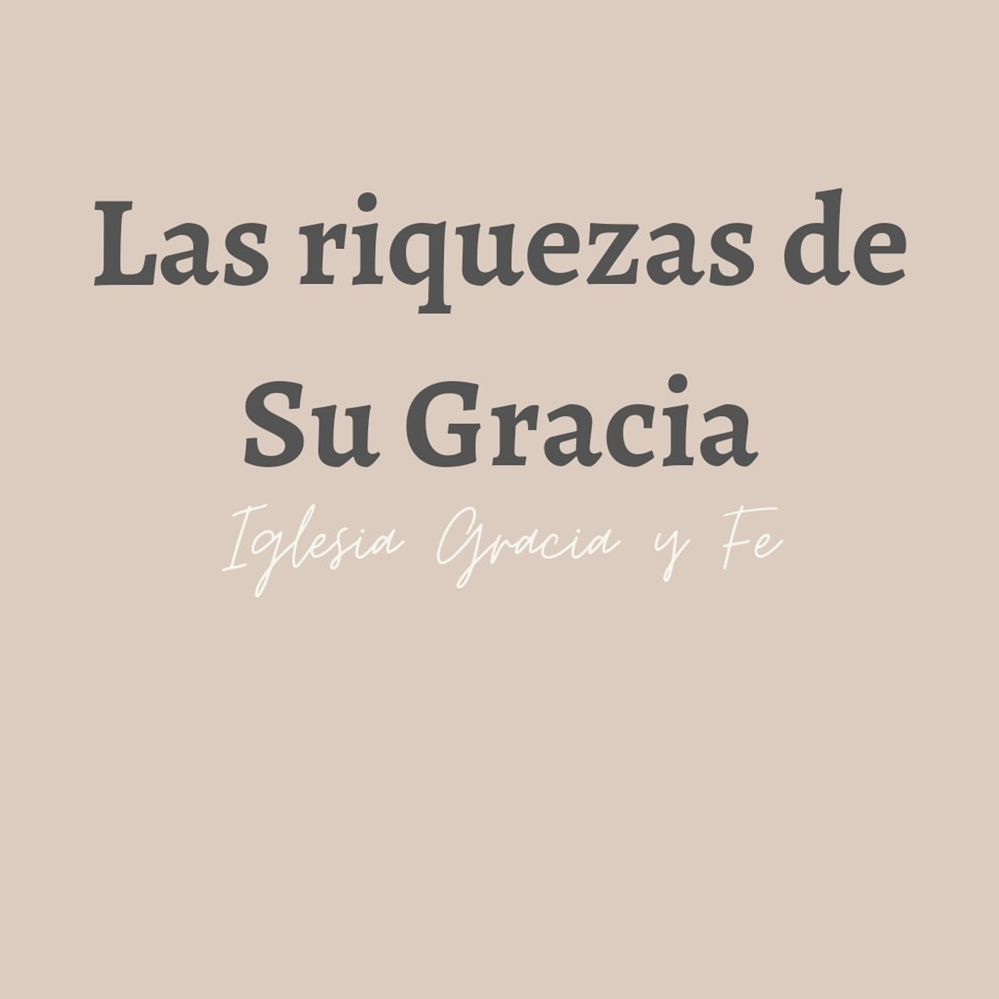 Las Riquezas De Su Gracia 7 - Pastor Kenneth Solá episode artwork