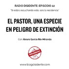 Episodio 22 - El pastor, una especie en peligro de extinción, con Álvaro García Río Miranda
