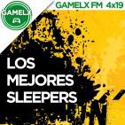 GAMELX FM 4x19 - Los Mejores Sleepers