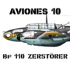 A10#52 Messerschmitt Bf 110 el Destructor de la Luftwaffe
