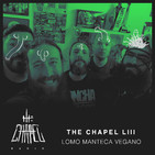 + THE CHAPEL LIII - Lomo Manteca Vegano +